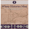 Where Histories Meet: Indigenous and Settler Encounters in the Toronto Area