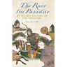 Race for Paradise: An Islamic History of the Crusades