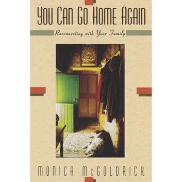 You Can Go Home Again: Reconnecting with Your Family