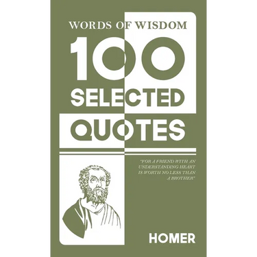 Words Of Wisdom: 100 Selected Quotes by Homer with Beautiful Illustrations