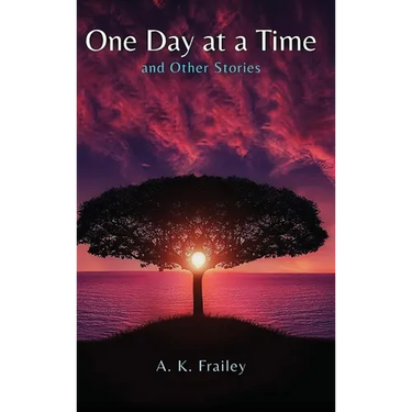 One Day at a Time: And Other Stories
