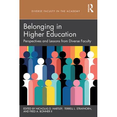 Belonging in Higher Education: Perspectives and Lessons from Diverse Faculty