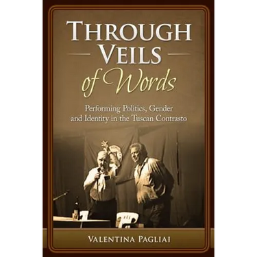 Through Veils of Words: Performing Politics, Gender and Identity in the Tuscan Contrasto