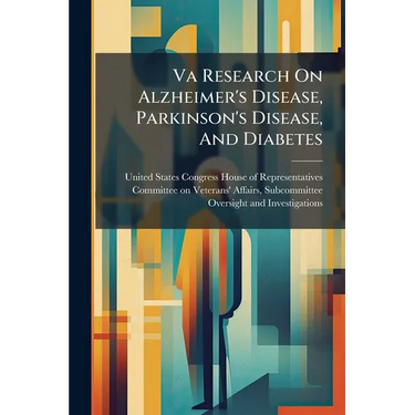 Va Research On Alzheimer's Disease, Parkinson's Disease, And Diabetes