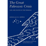 The Great Paleozoic Crisis: Life and Death in the Permian