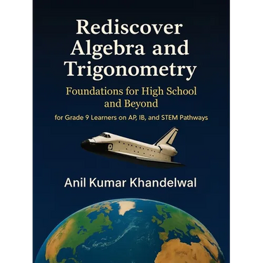 Rediscover Algebra and Trigonometry: Foundations for High School and Beyond