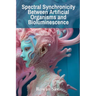 Spectral Synchronicity Between Artificial Organisms and Bioluminescence: How Fungi Shape Our World and Hold the Key to a Sustainable Future