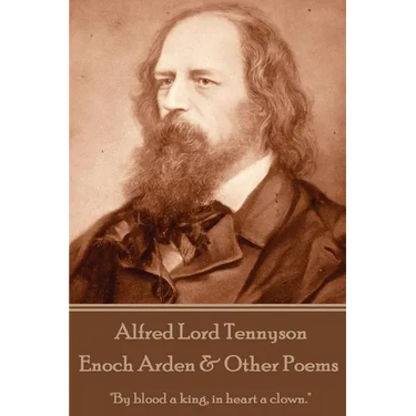 Alfred Lord Tennyson - Enoch Arden & Other Poems: "If I had a flower for every time I thought of you, I could walk in my garden forever."