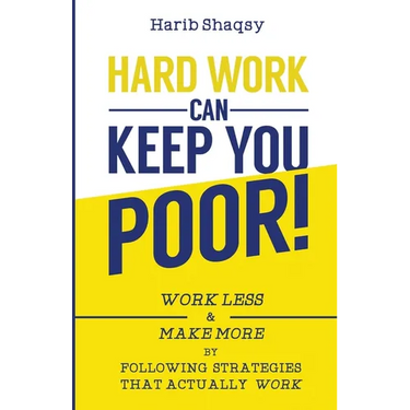 Hard Work Can Keep You Poor