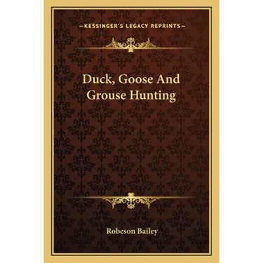Duck, Goose And Grouse Hunting