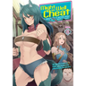 Might as Well Cheat: I Got Transported to Another World Where I Can Live My Wildest Dreams! (Manga) Vol. 8