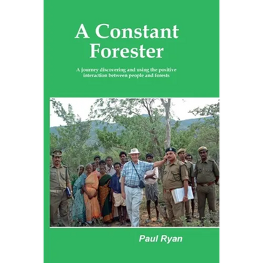 A Constant Forester - A journey discovering and using the positive interaction between people and forests