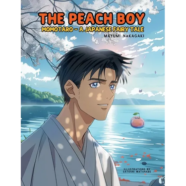 The Peach Boy: A Japanese Fairy Tale (ages 4-8)