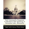 Fish Community Responses to Northern Pike Stocking in Horseshoe Lake, Minnesota