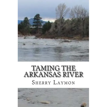 Taming the Arkansas River