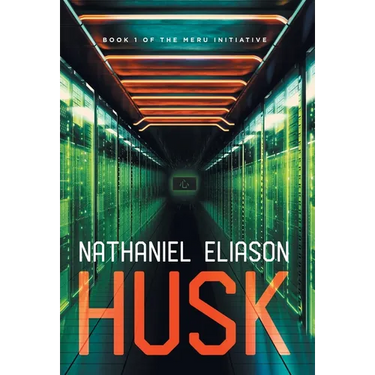 Husk: Book 1 of The Meru Initiative
