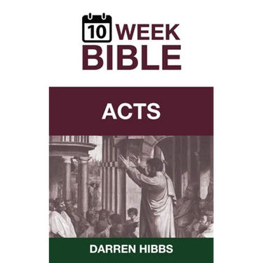 Acts: A 10 Week Bible Study
