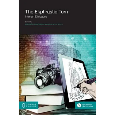 The Ekphrastic Turn: Inter-art Dialogues