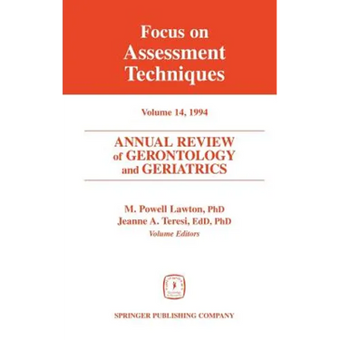 Annual Review of Gerontology and Geriatrics, Volume 14, 1994: Focus on Assessment Techniques