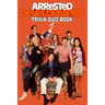 Arrested Development: Trivia Quiz Book
