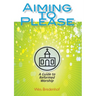 Aiming to Please: A Guide to Reformed Worship
