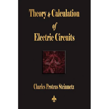 Theory and Calculation of Electric Circuits