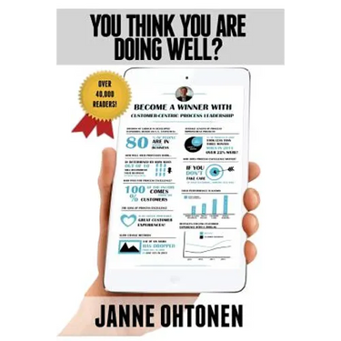 You Think You Are Doing Well?: Become a Winner with Customer-Centric Process Leadership!