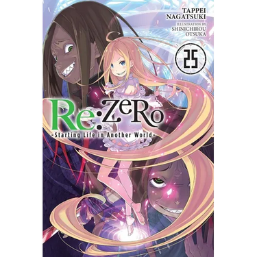 RE: Zero -Starting Life in Another World-, Vol. 25 (Light Novel)