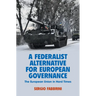 A Federalist Alternative for European Governance