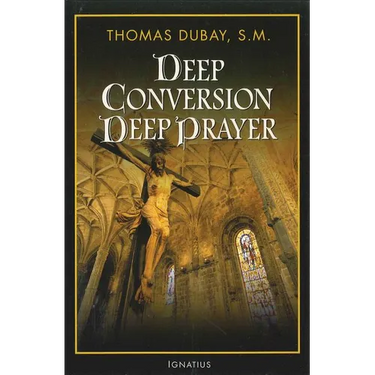 Deep Conversion, Deep Prayer