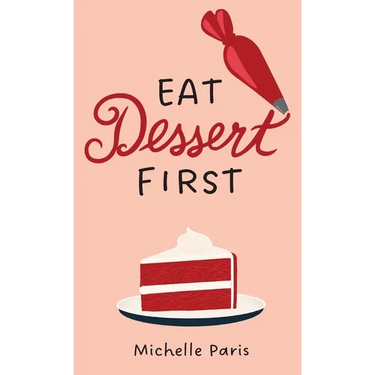 Eat Dessert First