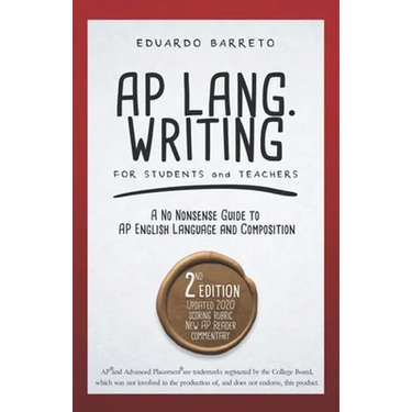 AP Lang. Writing: For Students and Teachers