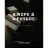 A Hope and a Future