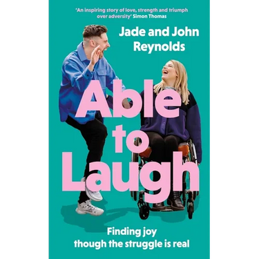 Able to Laugh: Learning to Be Joyful Though the Struggle Is Real (from Tiktok's Much-Loved Interabled Couple!)