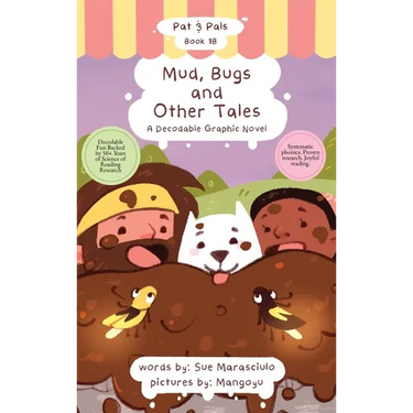 Mud, Bugs and Other Tales: A Decodable Graphic Novel: A Decodable Graphic Novel