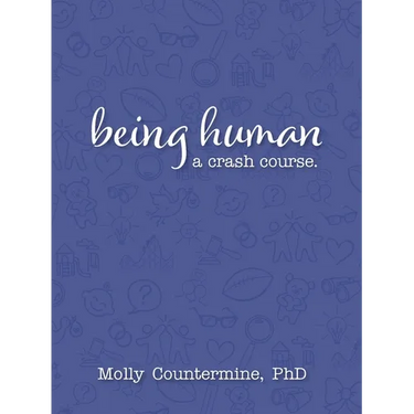 Being Human: A Crash Course.