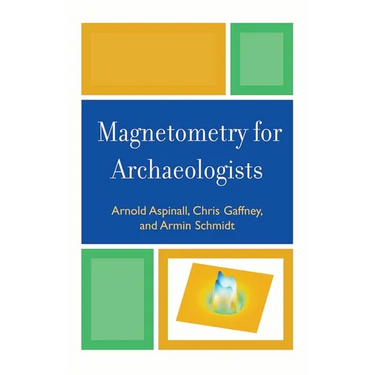 Magnetometry for Archaeologists