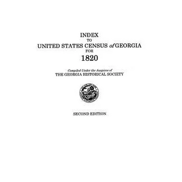 Index to United States Census of Georgia for 1820. Second Edition