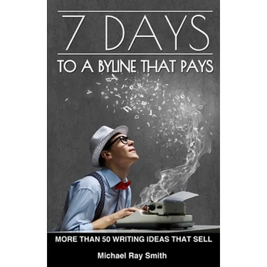 7 Days to a Byline That Pays