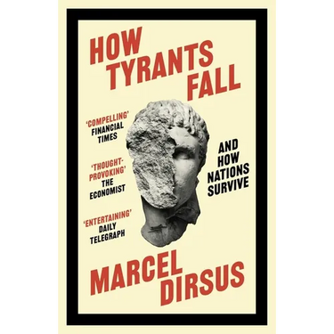 How Tyrants Fall: And How Nations Survive