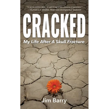 Cracked: My Life After a Skull Fracture