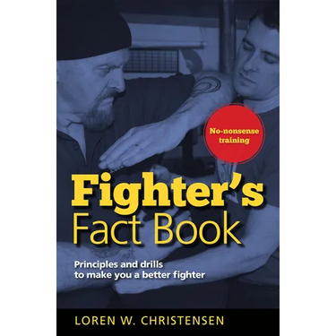 Fighter's Fact Book 1: Principles and Drills to Make You a Better Fighter