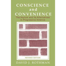 Conscience and Convenience: The Asylum and Its Alternatives in Progressive America