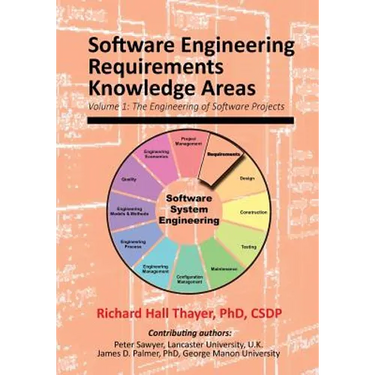 Software Engineering Requirements Knowledge Areas: Volyme 1: The Engineering of Software Systems