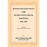 Marriage and Death Notices from Columbia, South Carolina, Newspapers, 1838-1860, including legal notices from burnt counties