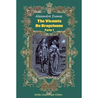 The Vicomte De Bragelonne Parte 1
