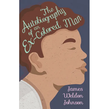 The Autobiography of an Ex-Colored Man