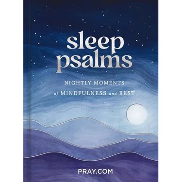 Sleep Psalms: Nightly Moments of Mindfulness and Rest - Prayer Devotional