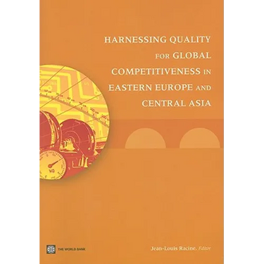 Harnessing Quality for Global Competitiveness in Eastern Europe and Central Asia