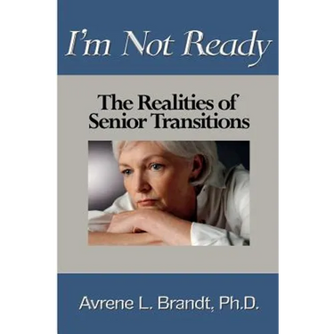 I'm Not Ready--The Realities of Senior Transitions